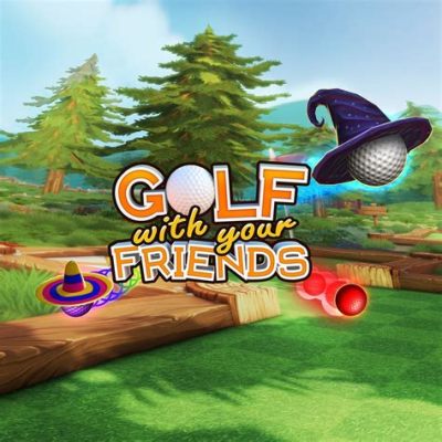  Golf With Your Friends! A Chaotic Delight for Virtual Green Enthusiasts